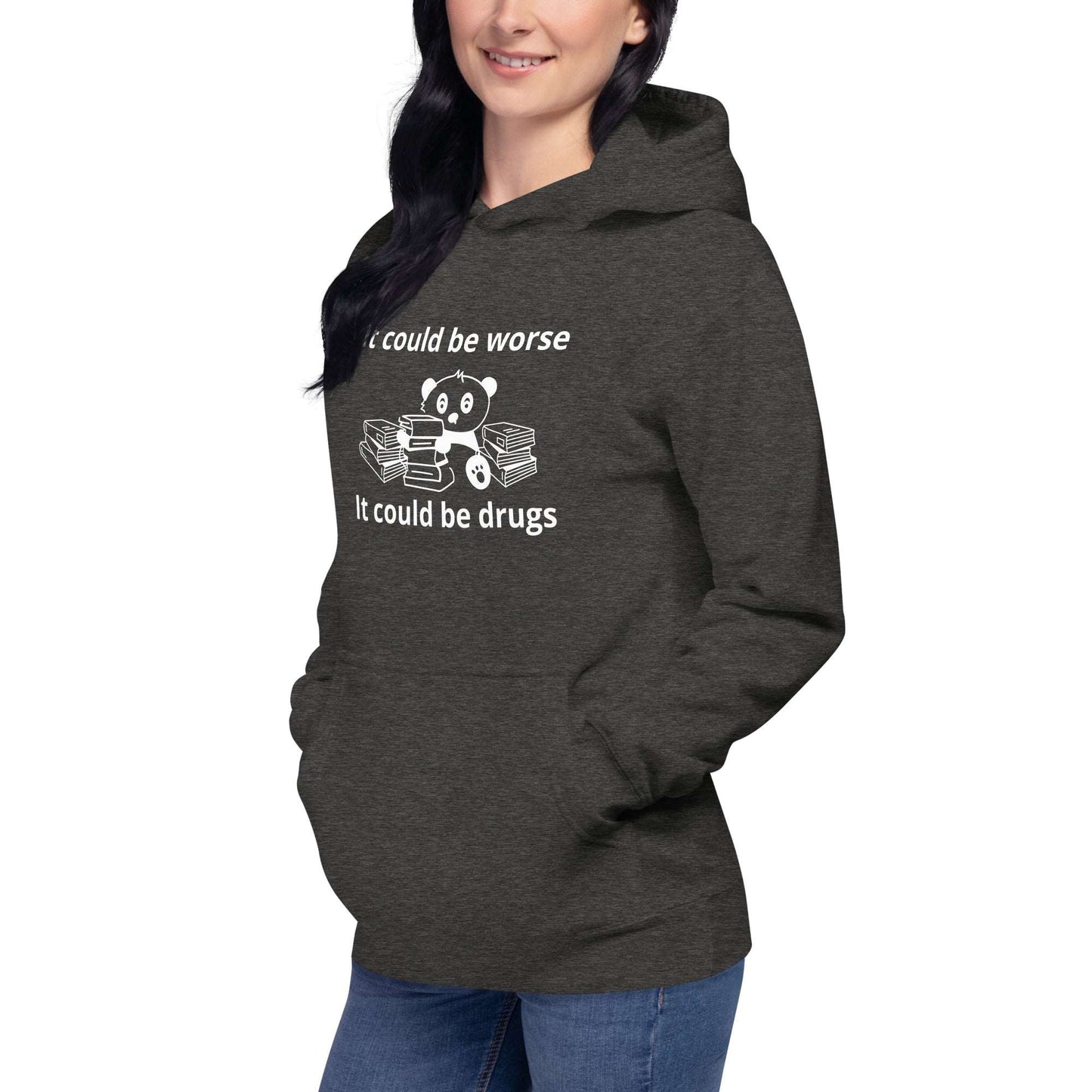 It could be worse Unisex Hoodie