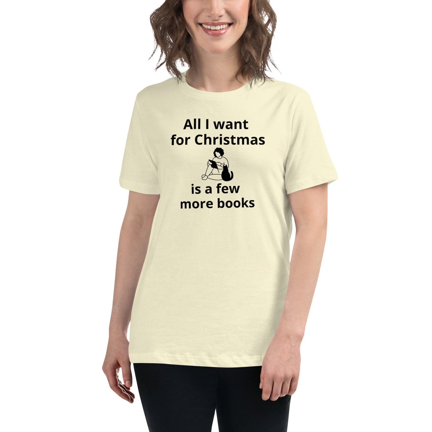 All I want for Christmas Women's Relaxed T-Shirt