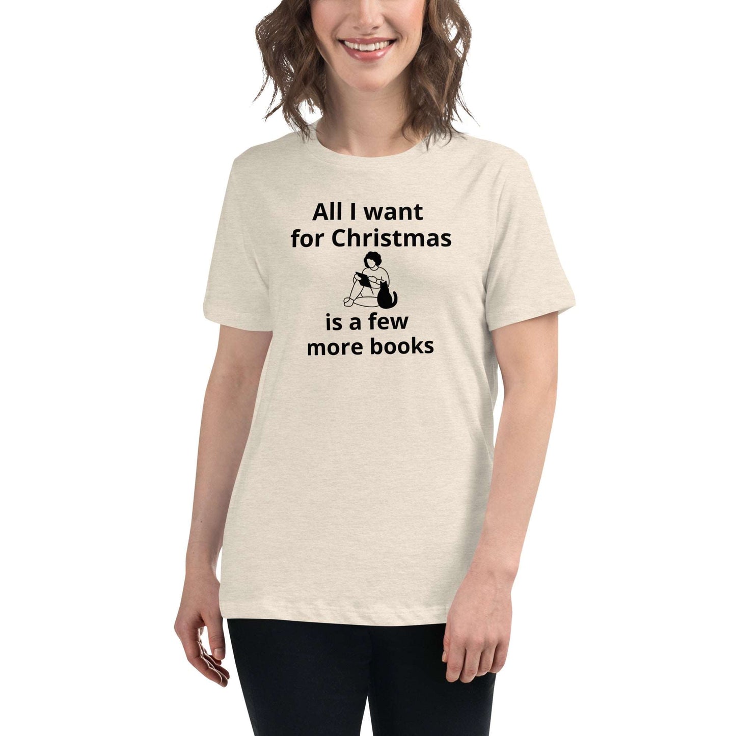 All I want for Christmas Women's Relaxed T-Shirt