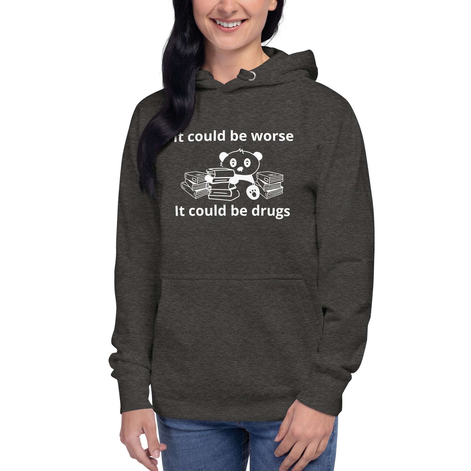 It could be worse Unisex Hoodie