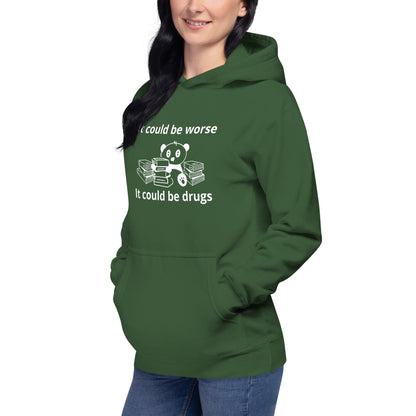 It could be worse Unisex Hoodie