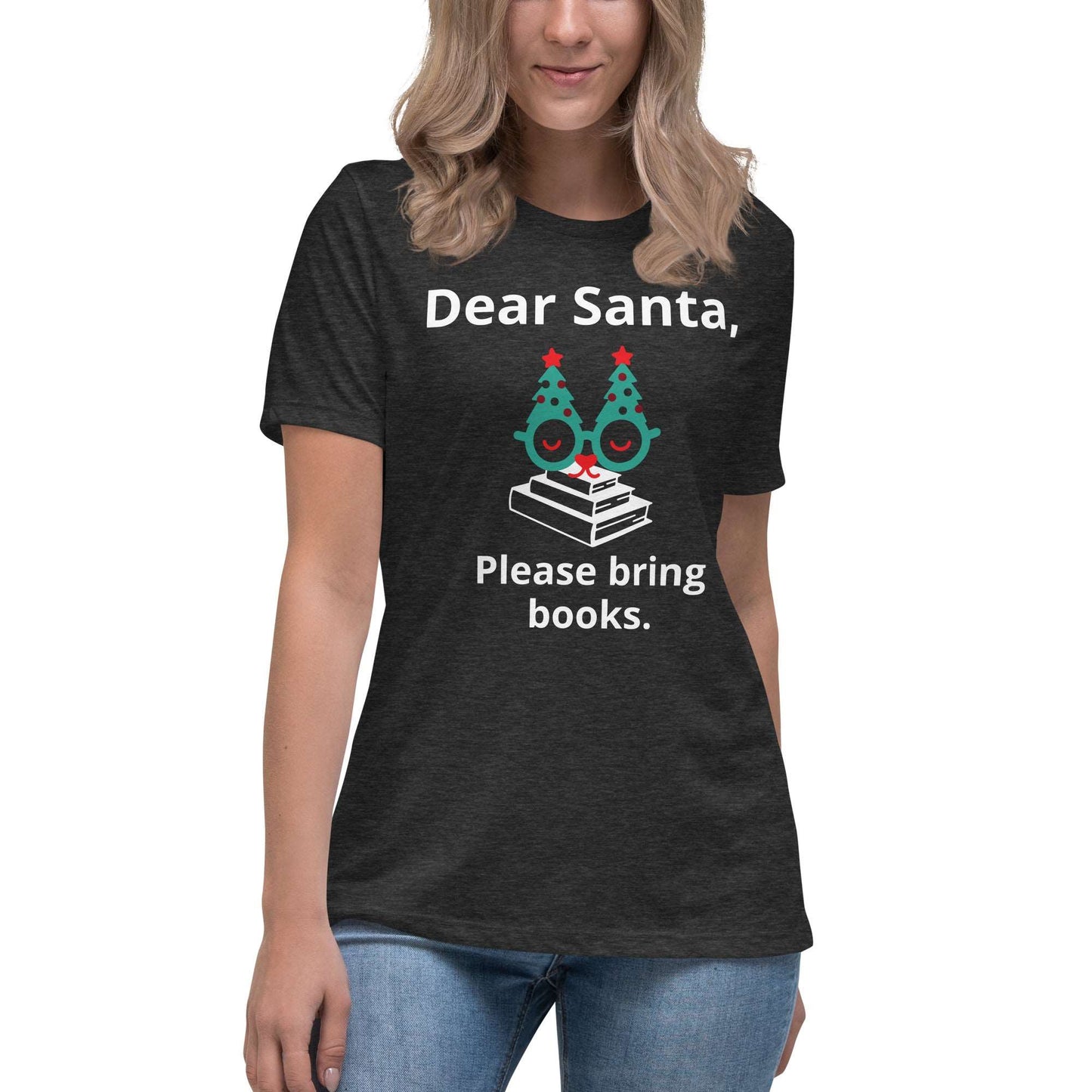 Dear Santa Women's Relaxed T-Shirt
