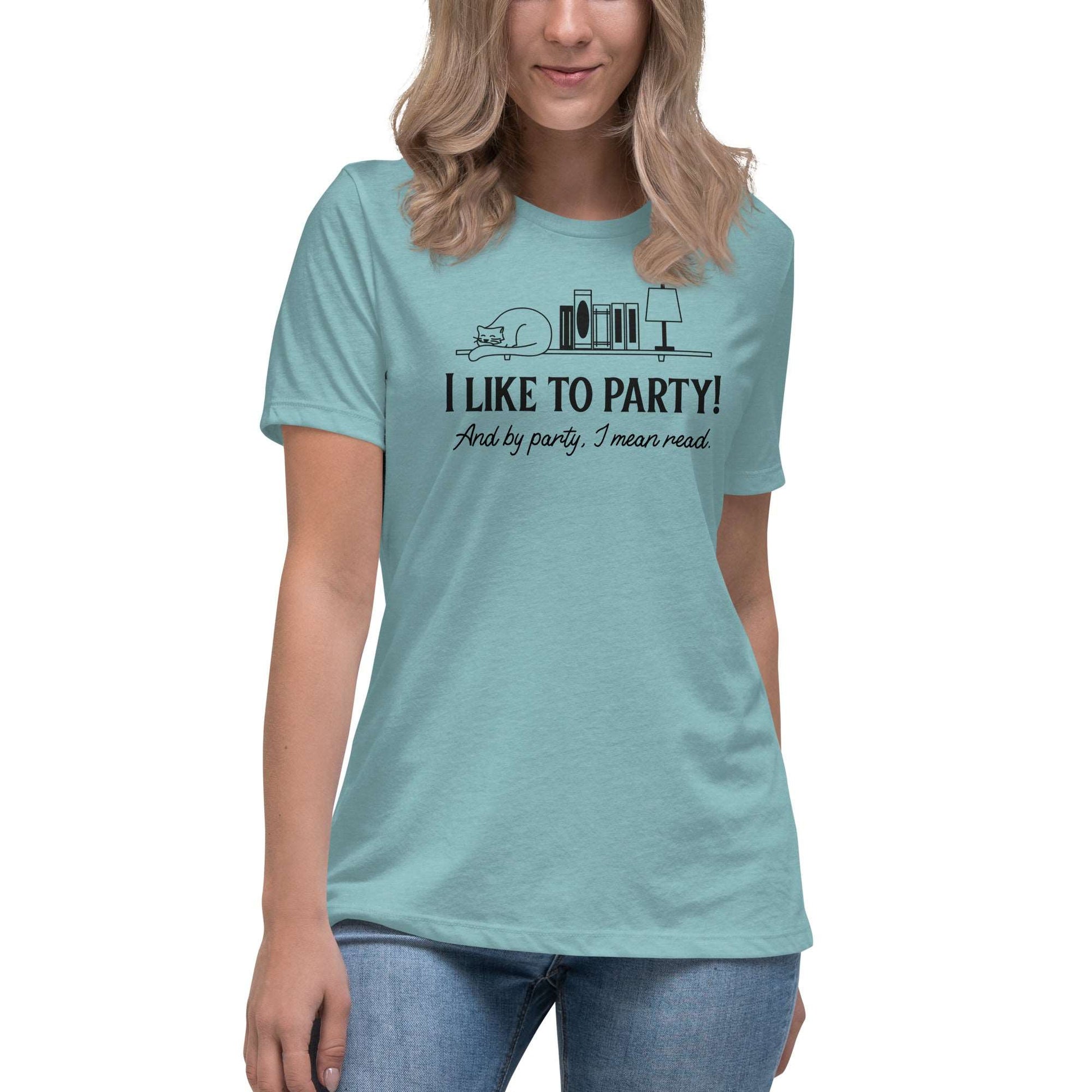 I like to party Women's Relaxed T-Shirt