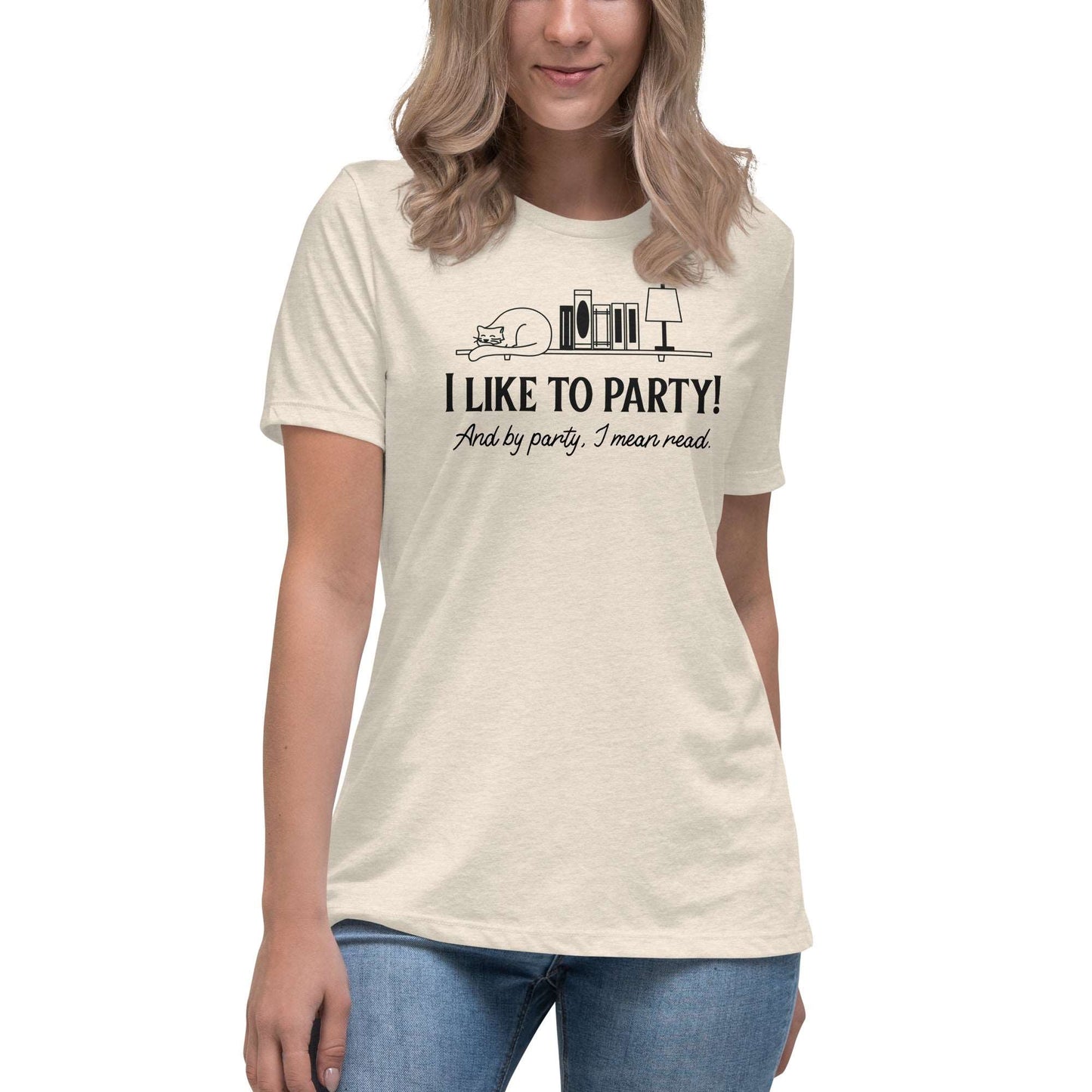 I like to party Women's Relaxed T-Shirt