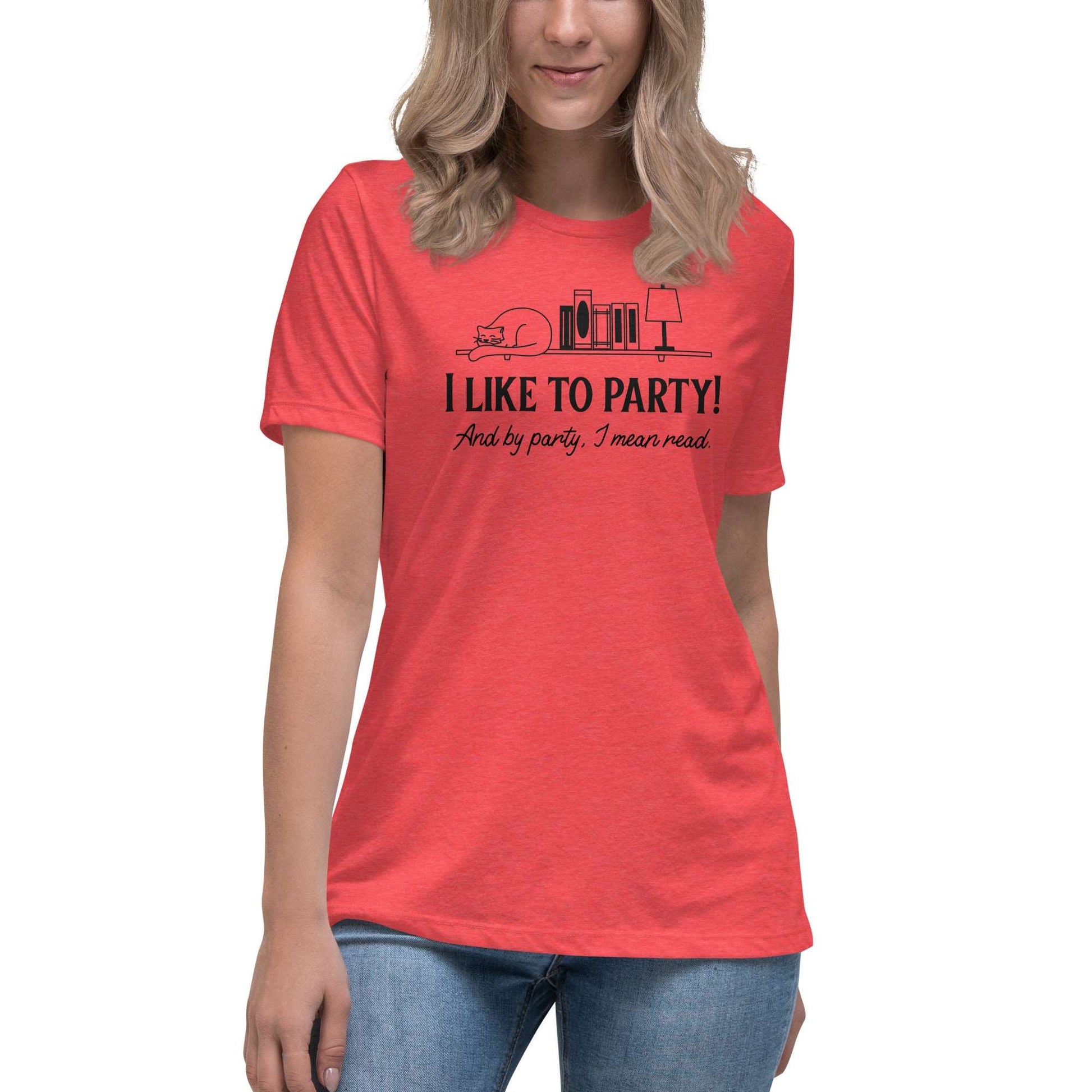 I like to party Women's Relaxed T-Shirt