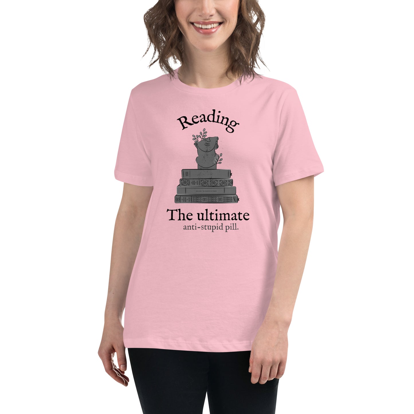 The ultimate anti-stupid pill Women's Relaxed T-Shirt
