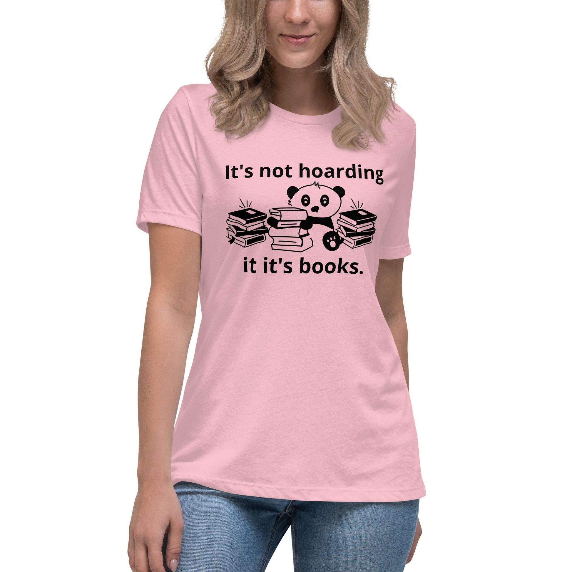 It's not hoarding Women's Relaxed T-Shirt