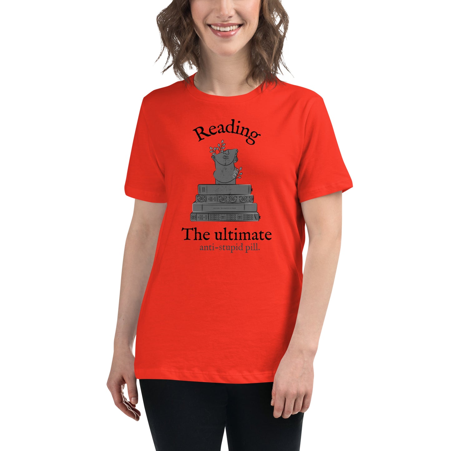 The ultimate anti-stupid pill Women's Relaxed T-Shirt