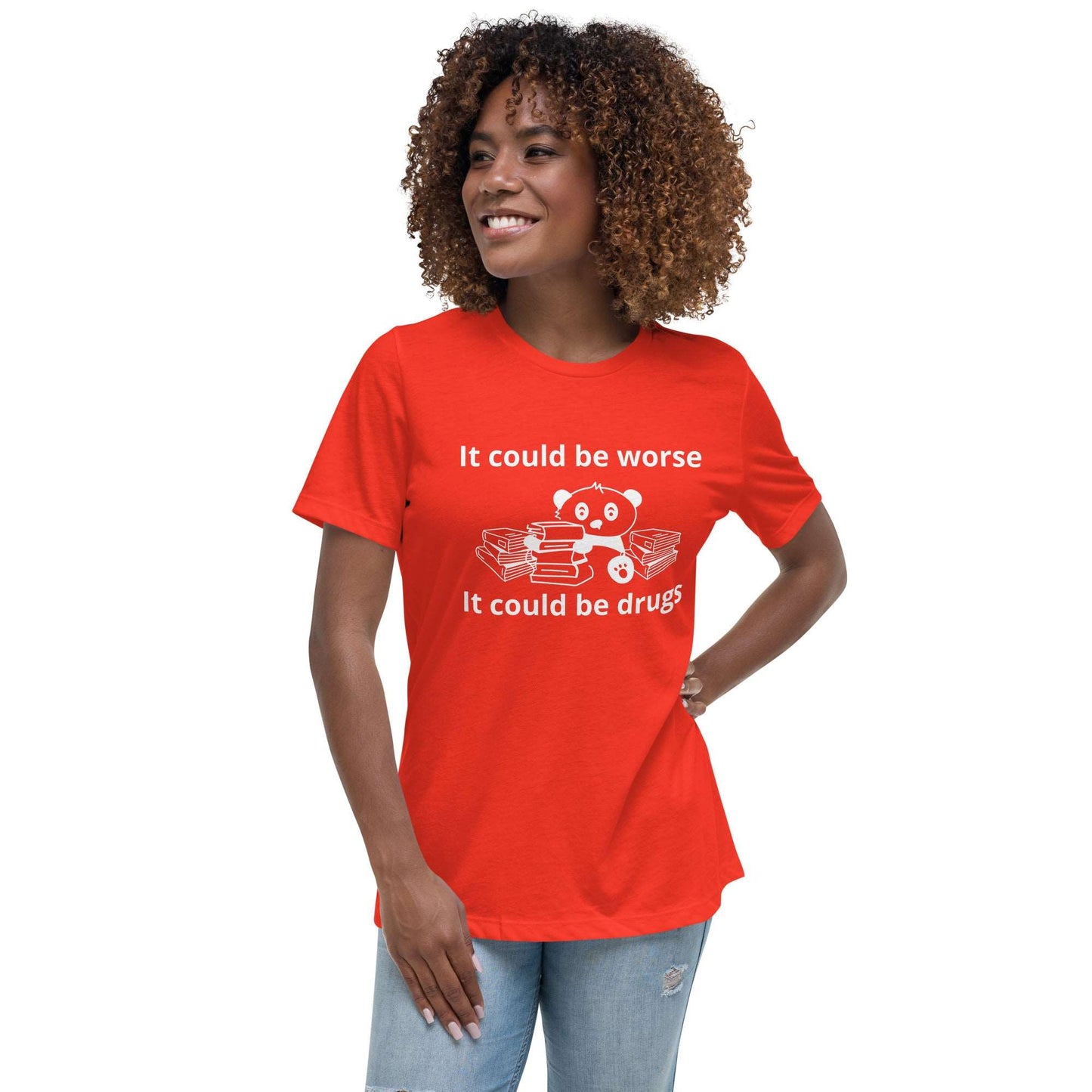 It could be worse Women's Relaxed T-Shirt